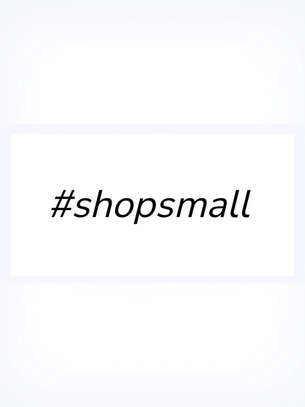 50 STICKERS - 2” x 1” - #SHOPSMALL - WHITE